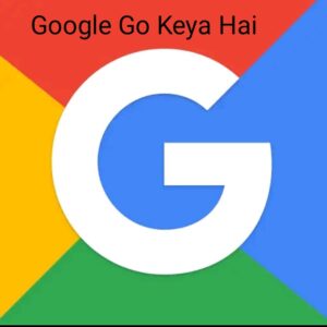Read more about the article Google Go Kya Hai ? Google Go ko Kaise Use Karte Hai ? Easy 4 Steps