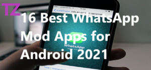 Read more about the article 16 Best WhatsApp Mod Apps for Android 2021{ Update Forked WhatsApp}